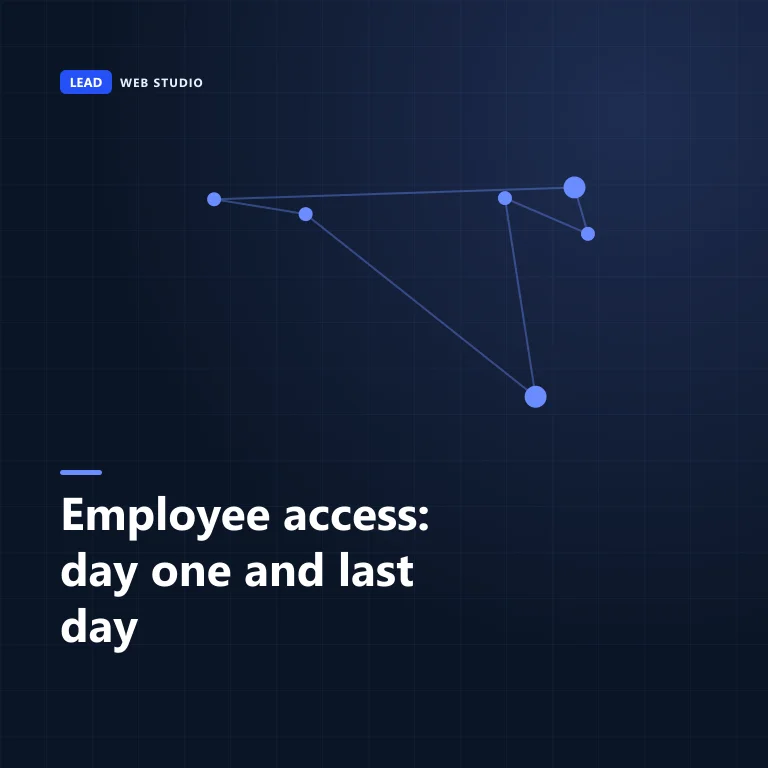 Employee access checklist — what to hand a new hire on day one and take back on their last day