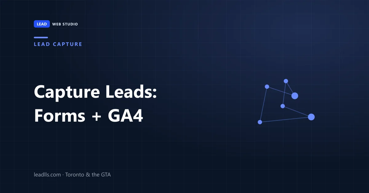How to capture leads on your website — fixing forms, booking and GA4 tracking