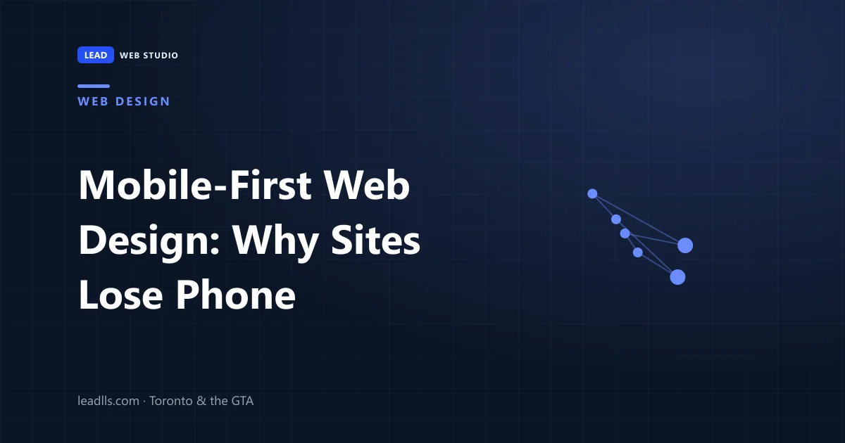 Mobile-first web design for Toronto businesses โ why phone visitors quietly leave a site