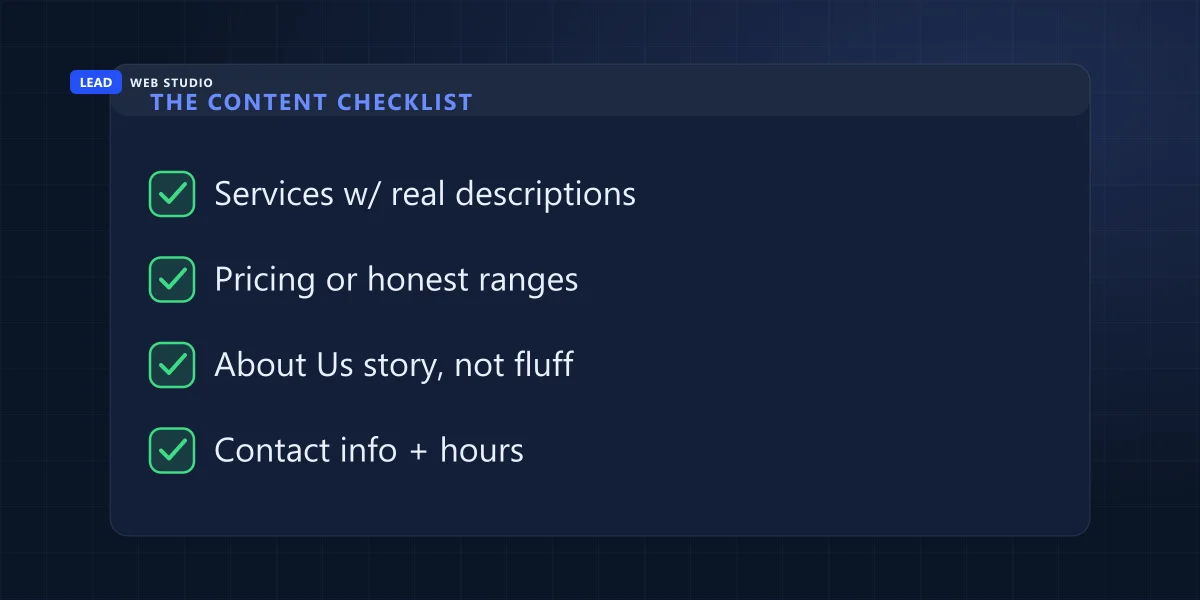 Content checklist before a website build: services with real descriptions, honest pricing, an About Us story, and contact info with hours