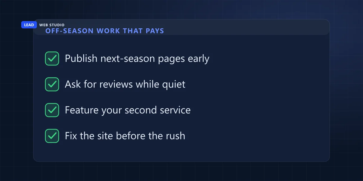 Off-season checklist for a seasonal business: publish pages early, collect reviews, feature the second service, fix the site
