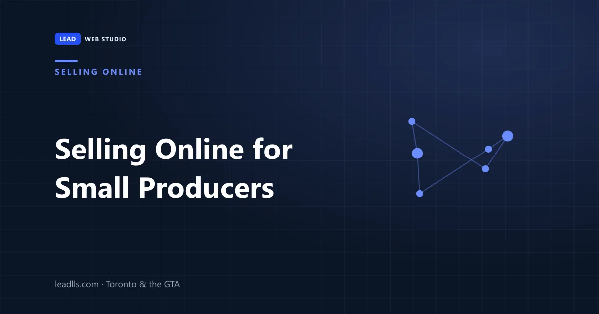 Three ways a small producer can sell online — no checkout, own-site checkout, or a marketplace like Etsy