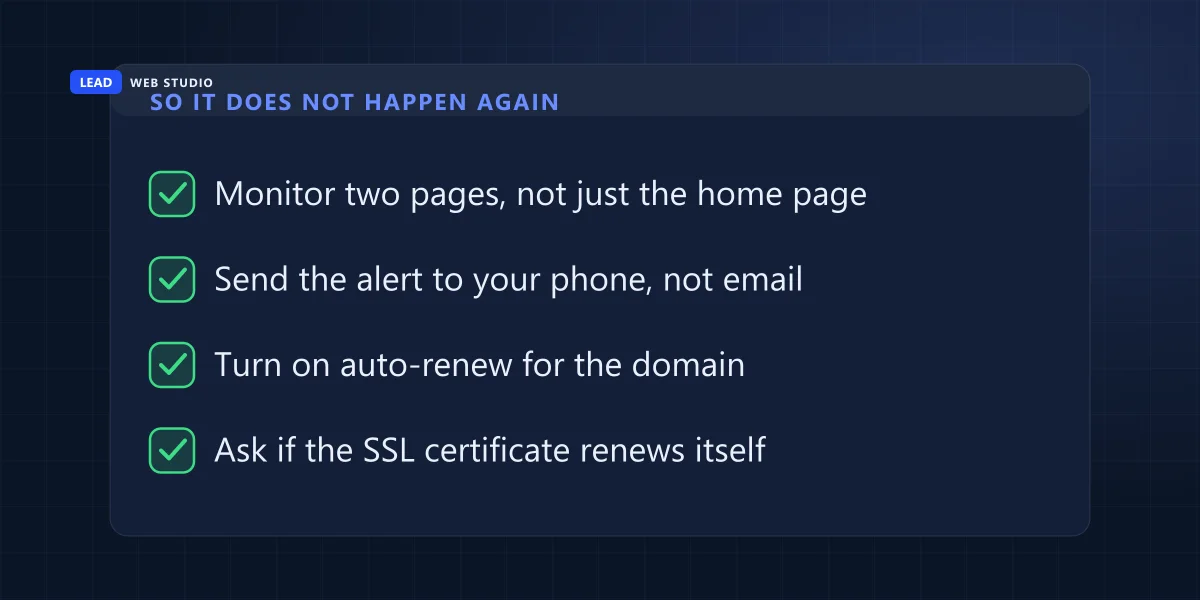 Prevent the next outage: monitor two pages, alert your phone, turn on domain auto-renew, check the SSL renews itself