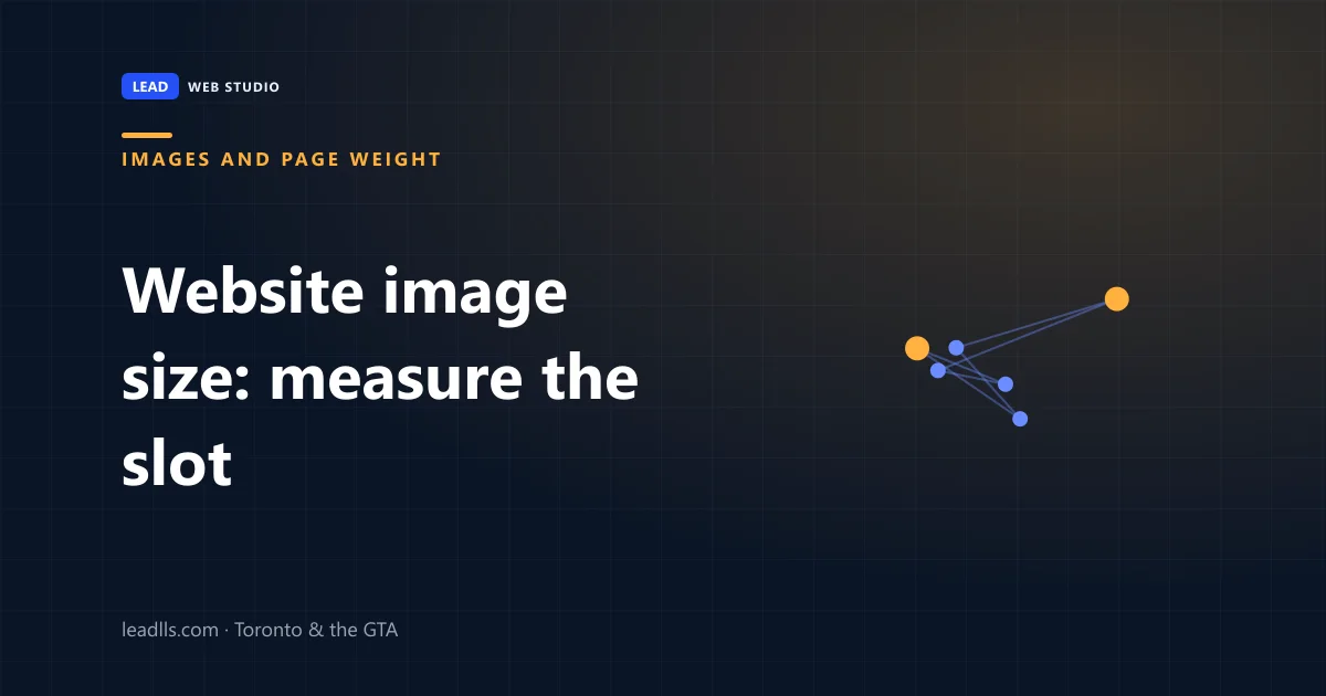 Title card reading Website image size: measure the slot, a guide on images and page weight