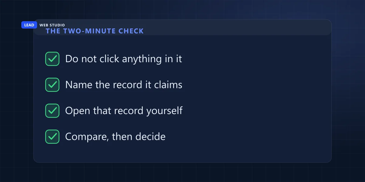 The two-minute check: do not click, name the record, open it yourself, then compare and decide